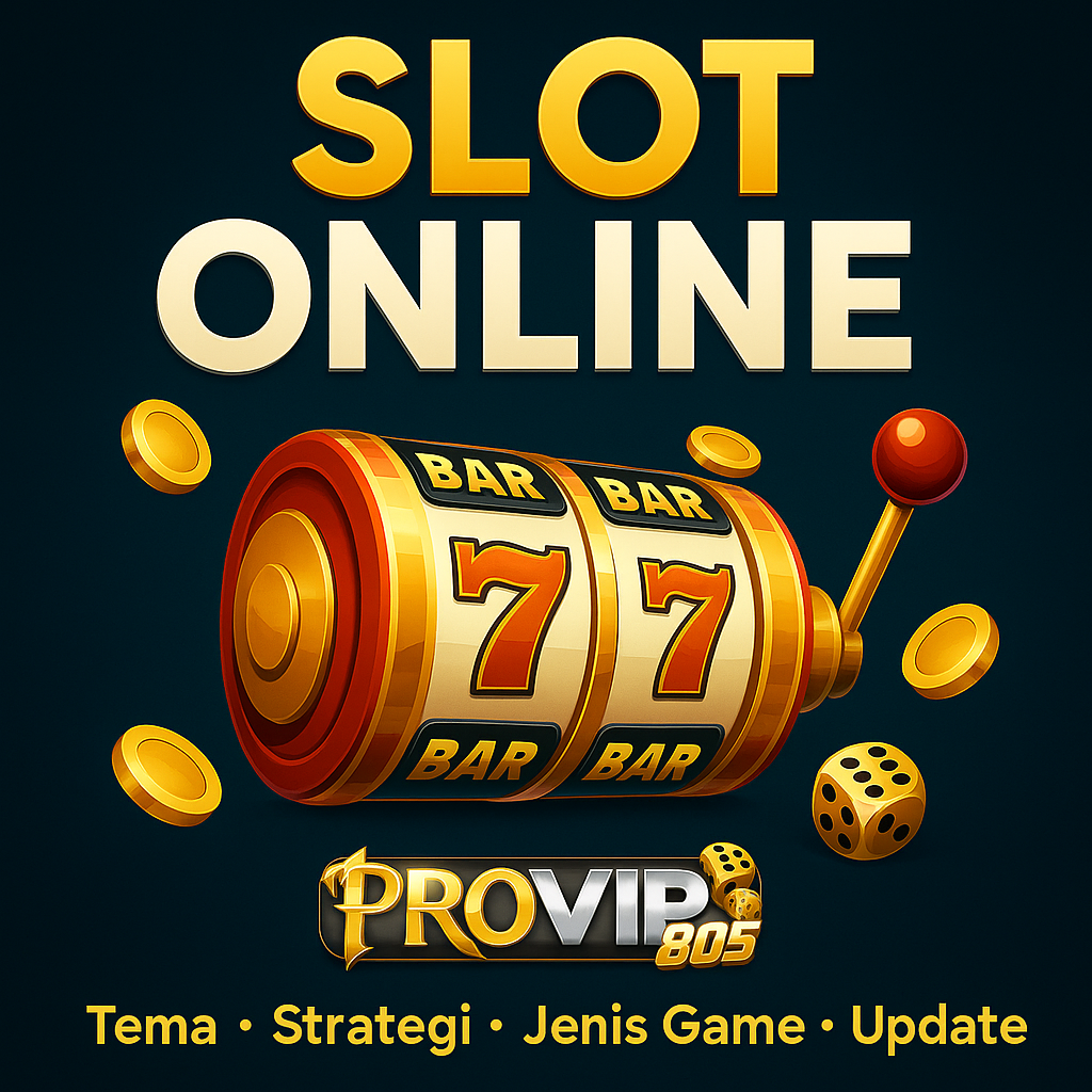 slot online, strategi slot, game gacor, slot 2025, agen slot terpercaya, provip805