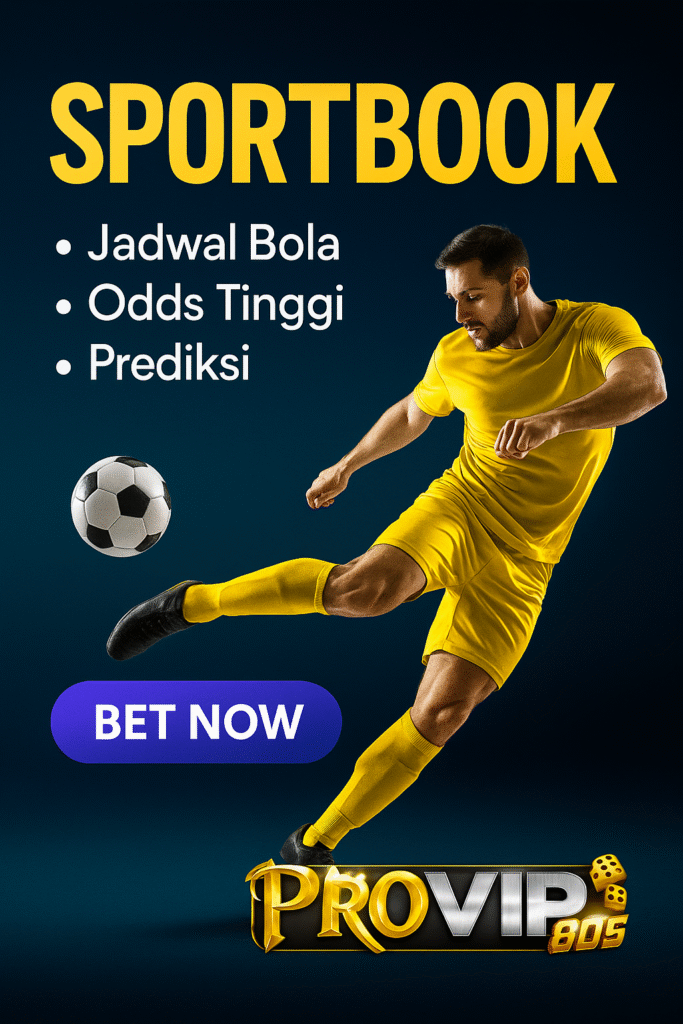 sportbook online, taruhan bola, prediksi bola 2025, pasaran bola, odds tinggi, agen bola provip805